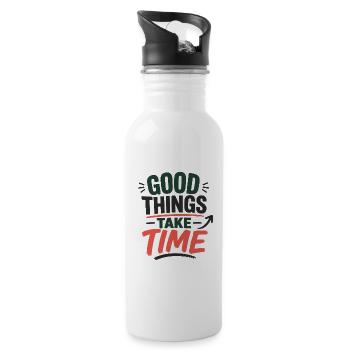 Good Things Take Time – Statement Typography Design - Water bottle with straw - white - Right