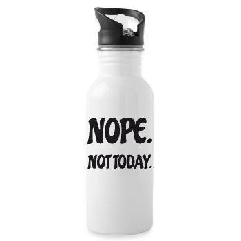 Nope Not Today Bürohumor - Trinkflasche mit integriertem Trinkhalm - Weiß - Rechts