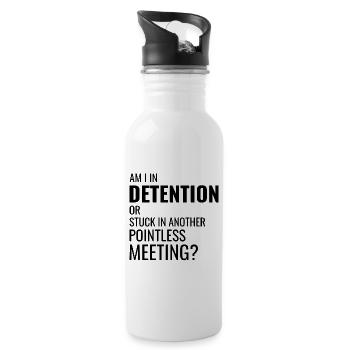 Arbeit Memes Büro-Humor Arbeitsplatz Lustig - Trinkflasche mit integriertem Trinkhalm - Weiß - Rechts