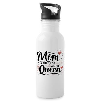 Mama - Ein Titel knapp über Queen - Trinkflasche mit integriertem Trinkhalm - Weiß - Rechts