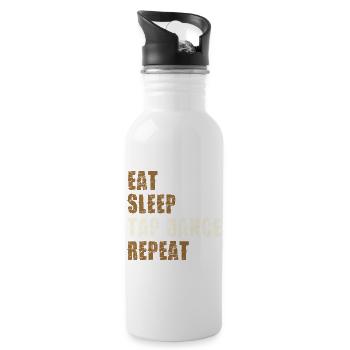 Eat Sleep Tap Dance Repeat - Trinkflasche mit integriertem Trinkhalm - Weiß - Rechts