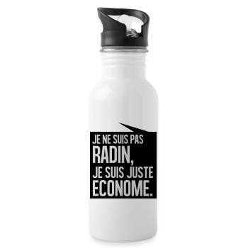 Je ne suis pas radin je suis juste économe - Gourde avec paille intégrée - blanc - Droite