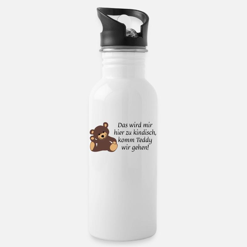 Das wird mir hier zu kindisch komm Teddy wir gehen - Trinkflasche mit integriertem Trinkhalm - Weiß