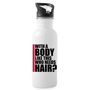 Who Needs Hair Spruch - Trinkflasche mit integriertem Trinkhalm - Weiß - Rechts
