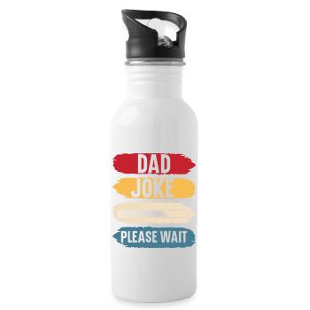 Dad joke please wait funny gift father's day - Gourde avec paille intégrée - blanc - Droite