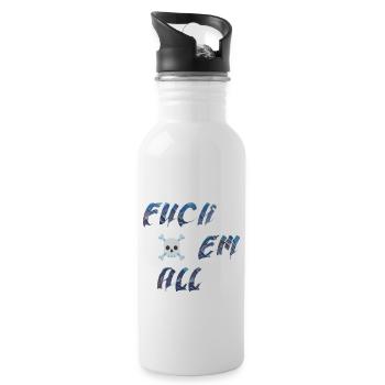 fuck em all - Water bottle with straw - white - Right