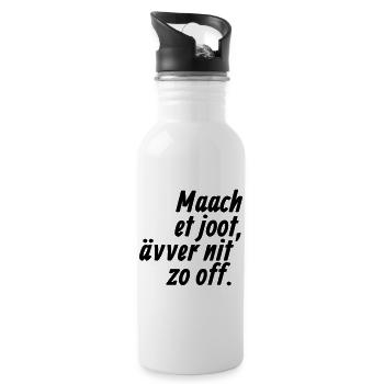 Maach et joot, ävver nit zo off - Kölsch - Trinkflasche mit integriertem Trinkhalm - Weiß - Rechts