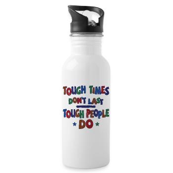 Tough times don't last, tough people do - Water bottle with straw - white - Right