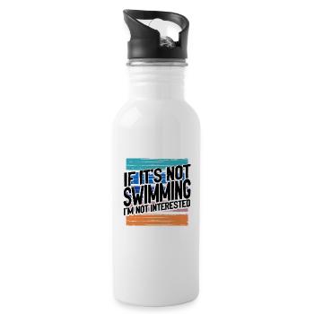 Schwimmergeschenk, wenn es nicht schwimmen ist Nicht interessiert - Trinkflasche mit integriertem Trinkhalm - Weiß - Rechts