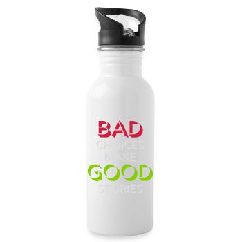 bad decisions great stories - Trinkflasche mit integriertem Trinkhalm - Weiß - Rechts