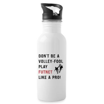 Don't be a volley-fool, play futnet like a pro! - Water bottle with straw - white - Right
