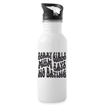 Sorry Girls Mum Sagt KeinDate Babyparty - Trinkflasche mit integriertem Trinkhalm - Weiß - Rechts