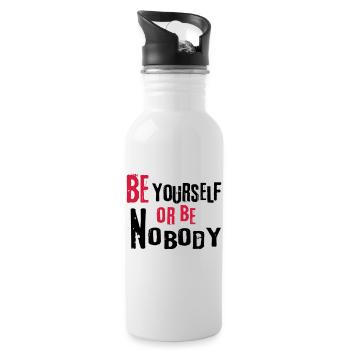 Be yourself or be nobody self-confident sayings - Water bottle with straw - white - Right