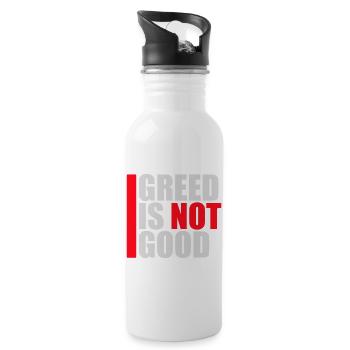 Greed Is Not Good Anti-Capitalism Statement Protest - Water bottle with straw - white - Right