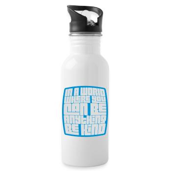 you can be kind - Water bottle with straw - white - Right