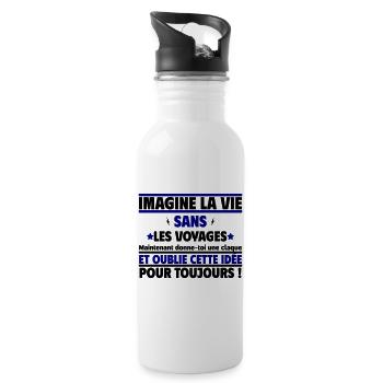 Imagine la vie sans les voyages, jamais - Gourde avec paille intégrée - blanc - Droite