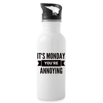 It's Monday You're Annoying - Trinkflasche mit integriertem Trinkhalm - Weiß - Rechts