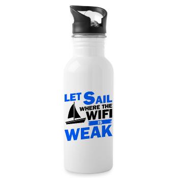 Let Sail Where The Wifi Is Weak Sailor Ship Boat C - Trinkflasche mit integriertem Trinkhalm - Weiß - Rechts