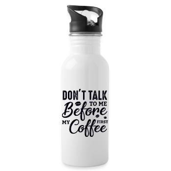 Sprich erst nach meinem ersten Kaffee mit mir. - Trinkflasche mit integriertem Trinkhalm - Weiß - Rechts