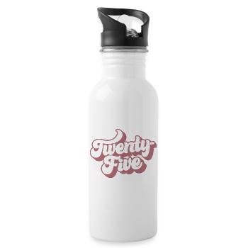 Twenty-Five 25th Birthday For Women 25 Years Old - Water bottle with straw - white - Right