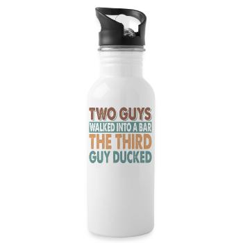 Two Guys Walked Into A Bar - Papa-Witze - Bier - Trinkflasche mit integriertem Trinkhalm - Weiß - Rechts