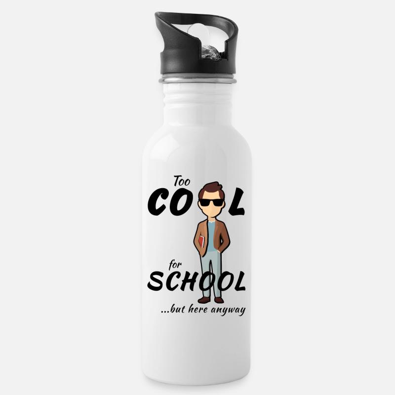 Lehrer - Too Cool for School, But Here Anyway - Trinkflasche mit integriertem Trinkhalm - Weiß