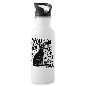 YOU DON’T OWN A CAT, THE CAT OWNS YOU - Water bottle with straw - white - Right