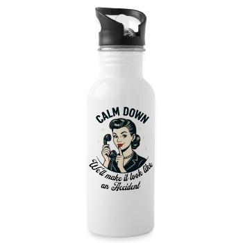 Calm Down, we'll make it look like an accident - Water bottle with straw - white - Right