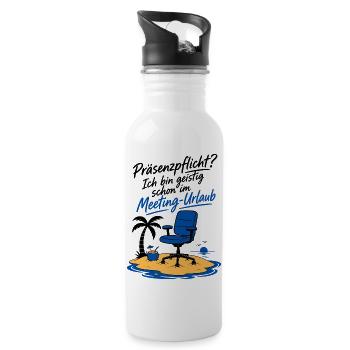 Präsenzpflicht, Geistig Im Meeting Urlaub. - Trinkflasche mit integriertem Trinkhalm - Weiß - Rechts
