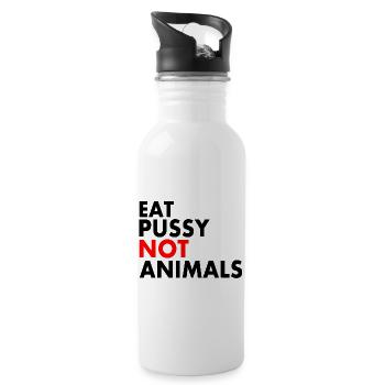 Eat pussy not animals - Trinkflasche mit integriertem Trinkhalm - Weiß - Rechts