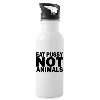 Eat pussy not animals - Trinkflasche mit integriertem Trinkhalm - Weiß - Rechts