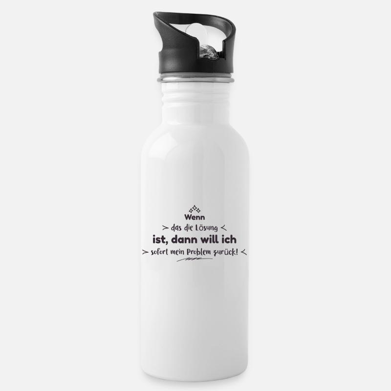 Lustige Sprüche - Trinkflasche mit integriertem Trinkhalm - Weiß