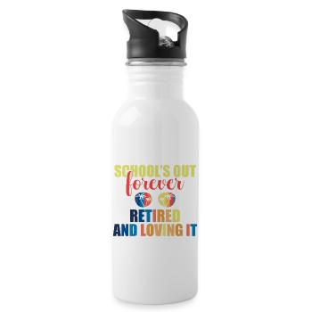 Teacher Off Duty Schools Out Forever Retired and - Trinkflasche mit integriertem Trinkhalm - Weiß - Rechts