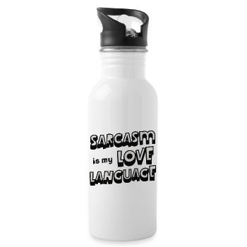 Le sarcasme est mon langage d’amour Citation sarcastique drôle - Gourde avec paille intégrée - blanc - Droite