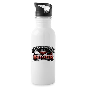 Metzger Shirt – Fuck Average Be A Butcher - Trinkflasche mit integriertem Trinkhalm - Weiß - Rechts