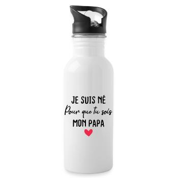 Je suis né pour que tu sois mon papa - Gourde avec paille intégrée - blanc - Droite