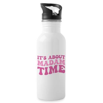 Es geht darum, dass Madame Time Humor sarkastisch lustig sagt - Trinkflasche mit integriertem Trinkhalm - Weiß - Rechts
