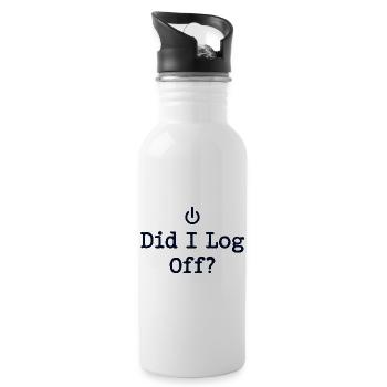 Did I Log Off? Abgemeldet Power-Symbol - Trinkflasche mit integriertem Trinkhalm - Weiß - Rechts