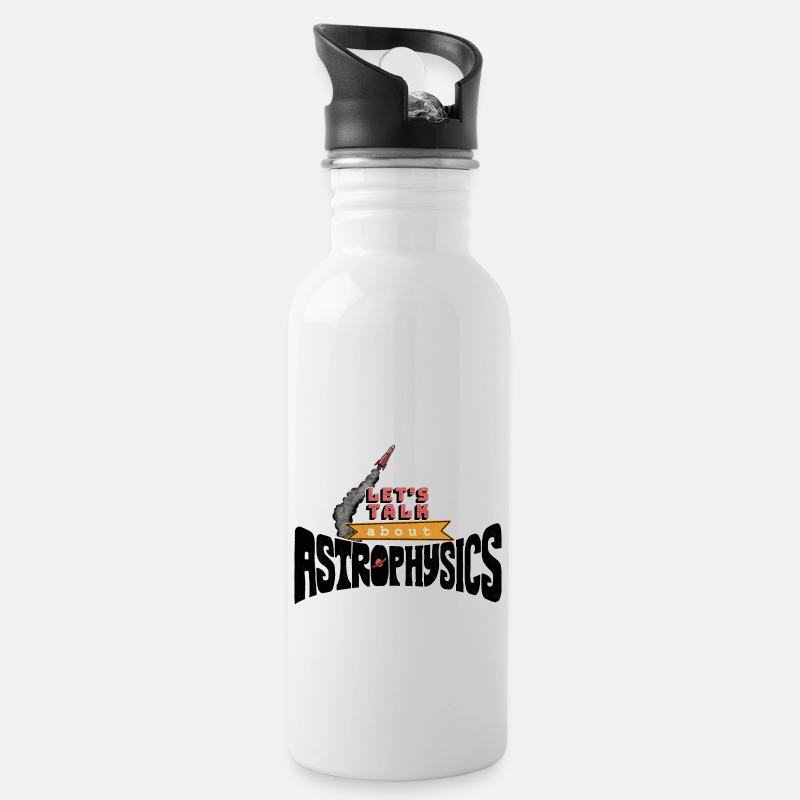 Let's Talk About Astrophysics - Trinkflasche mit integriertem Trinkhalm - Weiß