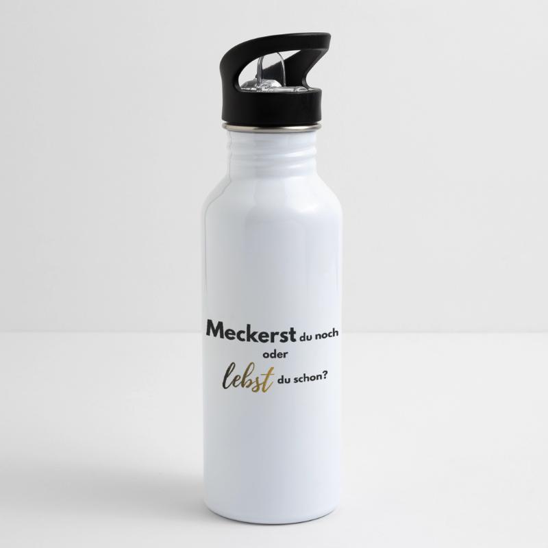 Meckerst du noch oder lebst du schon farbig Trinkflasche mit integriertem Trinkhalm