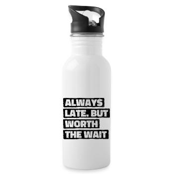 Always Late But Worth The Wait. Always Too Late - Water bottle with straw - white - Right