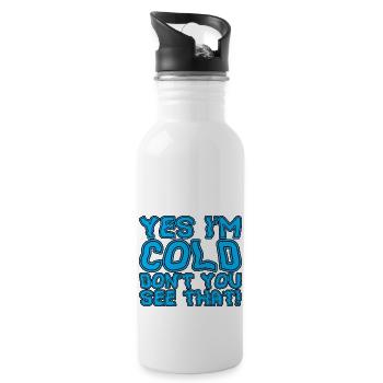 Yes I'm Cold Don't You See That 3 - Trinkflasche mit integriertem Trinkhalm - Weiß - Rechts