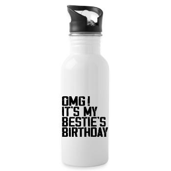 OMG It's My Bestie's Birthday Best Friend Birthday - Gourde avec paille intégrée - blanc - Droite