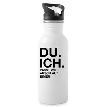 Du. Ich. Passt wie arsch auf Eimer - Trinkflasche mit integriertem Trinkhalm - Weiß - Rechts