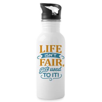 Life isn't fair - Water bottle with straw - white - Right