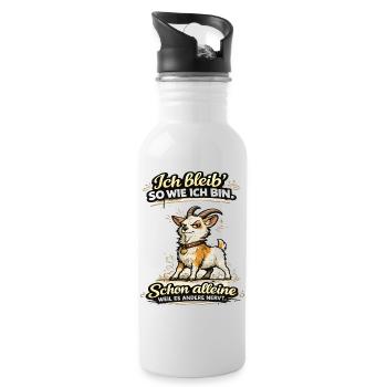 Ich Bleibe So Wie Ich Bin! Schon Alleine, Weil Es - Trinkflasche mit integriertem Trinkhalm - Weiß - Rechts