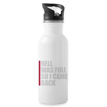 hell was full Zitat - Trinkflasche mit integriertem Trinkhalm - Weiß - Rechts