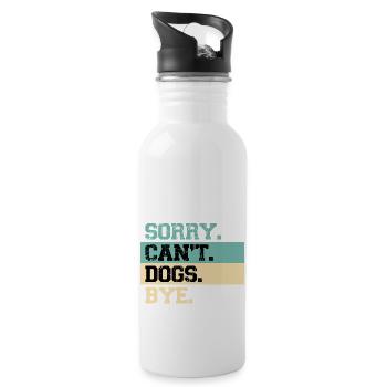 Hunde Liebhaber Vintage Sorry Can't Dogs Bye - Trinkflasche mit integriertem Trinkhalm - Weiß - Rechts
