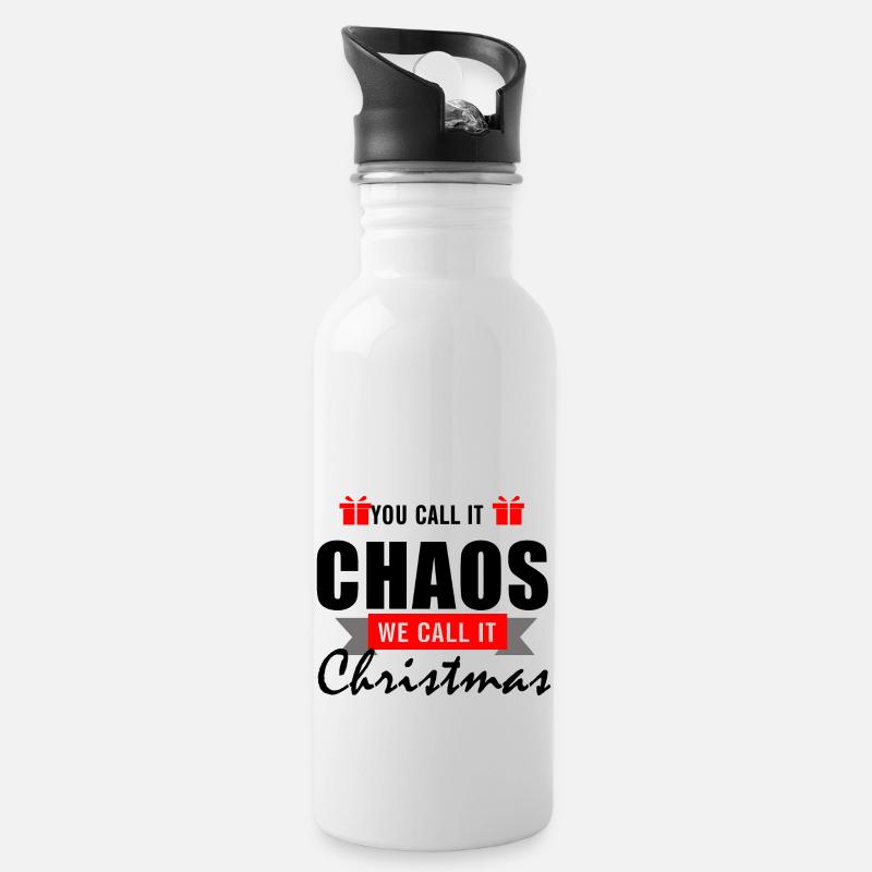 You call it Chaos - We call it Christmas - Trinkflasche mit integriertem Trinkhalm - Weiß