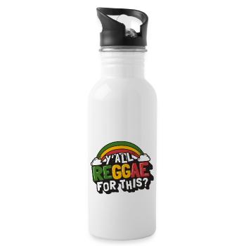 Süßer Reggae Regenbogen, Y'all Reggae for this? - Trinkflasche mit integriertem Trinkhalm - Weiß - Rechts